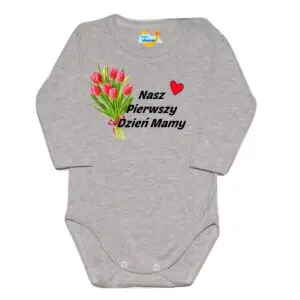 Body długi rękaw Nasz pierwszy DZIEŃ MATKI szare