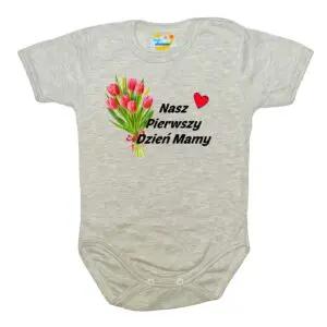 Body krótki rękaw Nasz pierwszy DZIEŃ MATKI szare