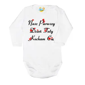 Body długi rękaw Nasz pierwszy DZIEŃ TATY białe