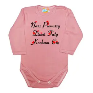Body długi rękaw Nasz pierwszy DZIEŃ TATY pudrowe