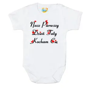 Body krótki rękaw Nasz pierwszy DZIEŃ TATY białe