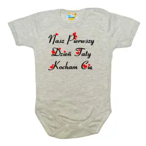 Body krótki rękaw Nasz pierwszy DZIEŃ TATY szare