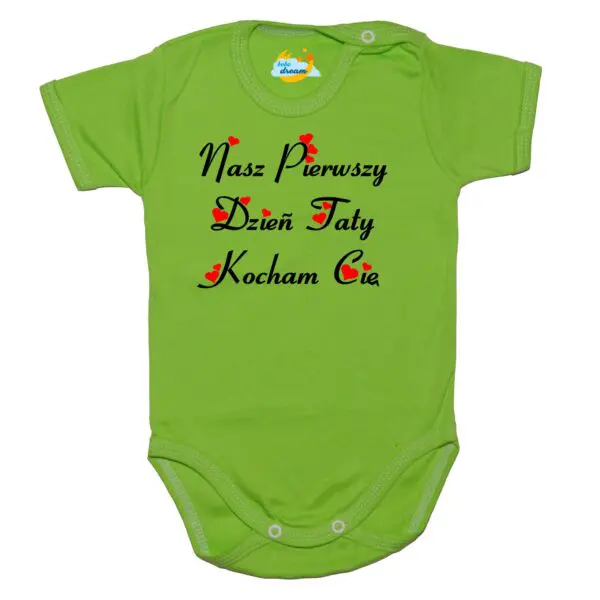 Body krótki rękaw Nasz pierwszy DZIEŃ TATY zielone