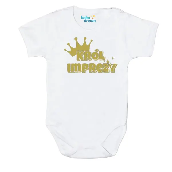 Body Moje Pierwsze urodziny Roczek KRÓL IMPREZY