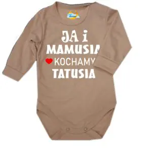 BODY Ja i mamusia KOCHAMY TATUSIA święto Mamy Taty beżowe