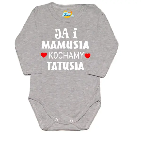 BODY Ja i mamusia KOCHAMY TATUSIA święto Mamy Taty szare