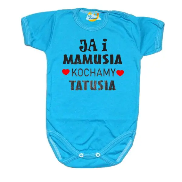 Body Ja i mamusia KOCHAMY TATUSIA święto Mamy Taty niebieskie