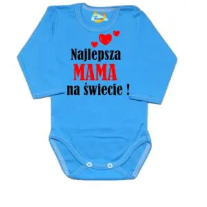 Body niemowlęce najlepsza MAMA na świecie
