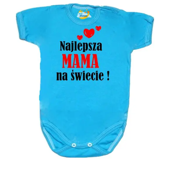 Body niemowlęce najlepsza MAMA na świecie