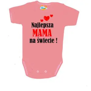 Body niemowlęce najlepsza MAMA na świecie