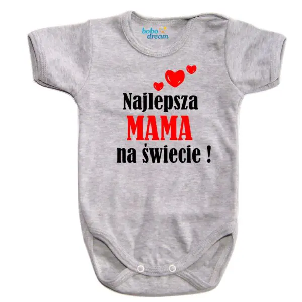 Body niemowlęce najlepsza MAMA na świecie