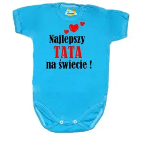 Body niemowlęce najlepsza TATA na świecie