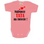 Body niemowlęce najlepsza TATA na świecie