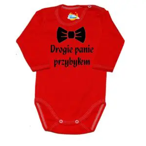 Body niemowlęce NADRUK Drogie panie przybyłem