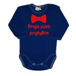 Body niemowlęce NADRUK Drogie panie przybyłem