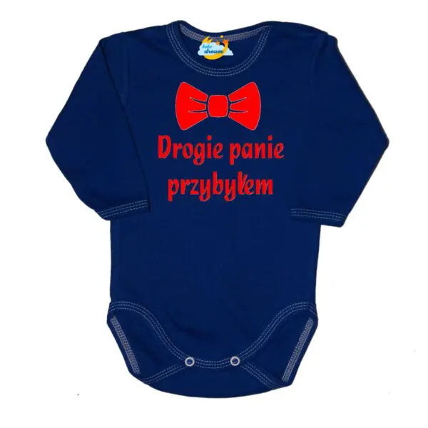 Body niemowlęce NADRUK Drogie panie przybyłem
