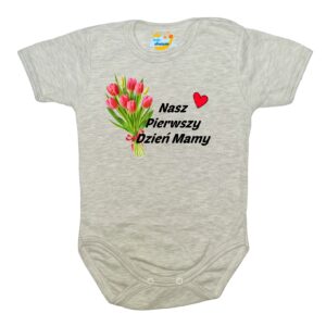 Body krótki rękaw Nasz pierwszy DZIEŃ MATKI szare