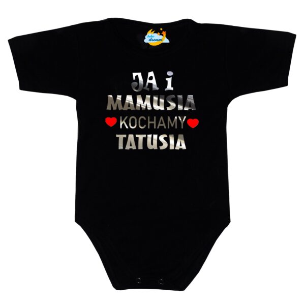 Body Ja i mamusia KOCHAMY TATUSIA święto Mamy Taty czarne